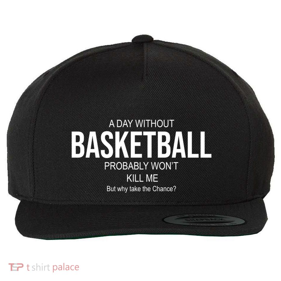 A Day Without Basketball Wool Snapback Cap
