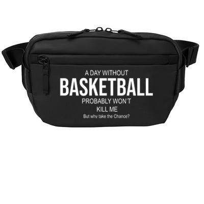 A Day Without Basketball Crossbody Pack