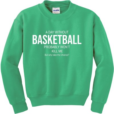 A Day Without Basketball Kids Sweatshirt