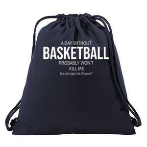 A Day Without Basketball Drawstring Bag