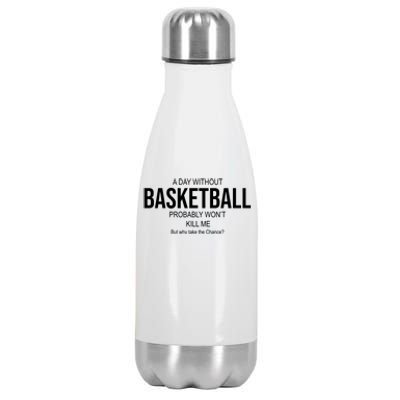 A Day Without Basketball Stainless Steel Insulated Water Bottle