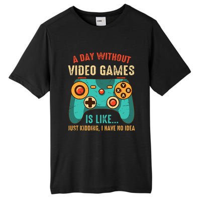 A DAY WITHOUT VIDEO GAMES IS LIKE Funny Gaming Gamer Tall Fusion ChromaSoft Performance T-Shirt