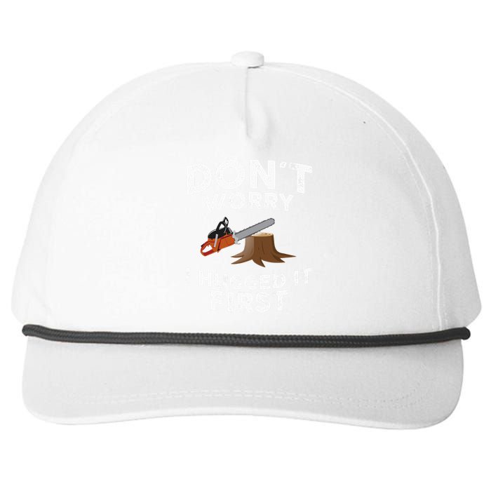 Arborist Dont Worry I Hugged It First Tree Saw Snapback Five-Panel Rope Hat