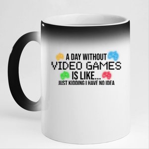 A Day Without Video Games Funny Gamer 11oz Black Color Changing Mug