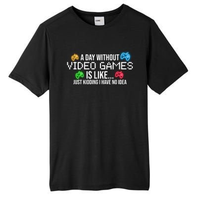 A Day Without Video Games Funny Gamer Tall Fusion ChromaSoft Performance T-Shirt