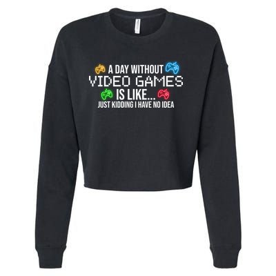 A Day Without Video Games Funny Gamer Cropped Pullover Crew