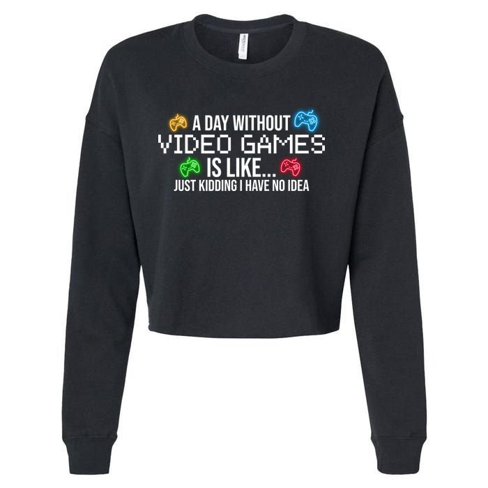 A Day Without Video Games Funny Gamer Cropped Pullover Crew