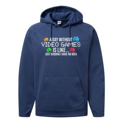 A Day Without Video Games Funny Gamer Performance Fleece Hoodie