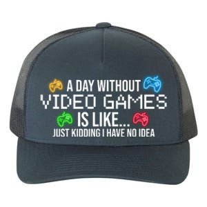 A Day Without Video Games Funny Gamer Yupoong Adult 5-Panel Trucker Hat