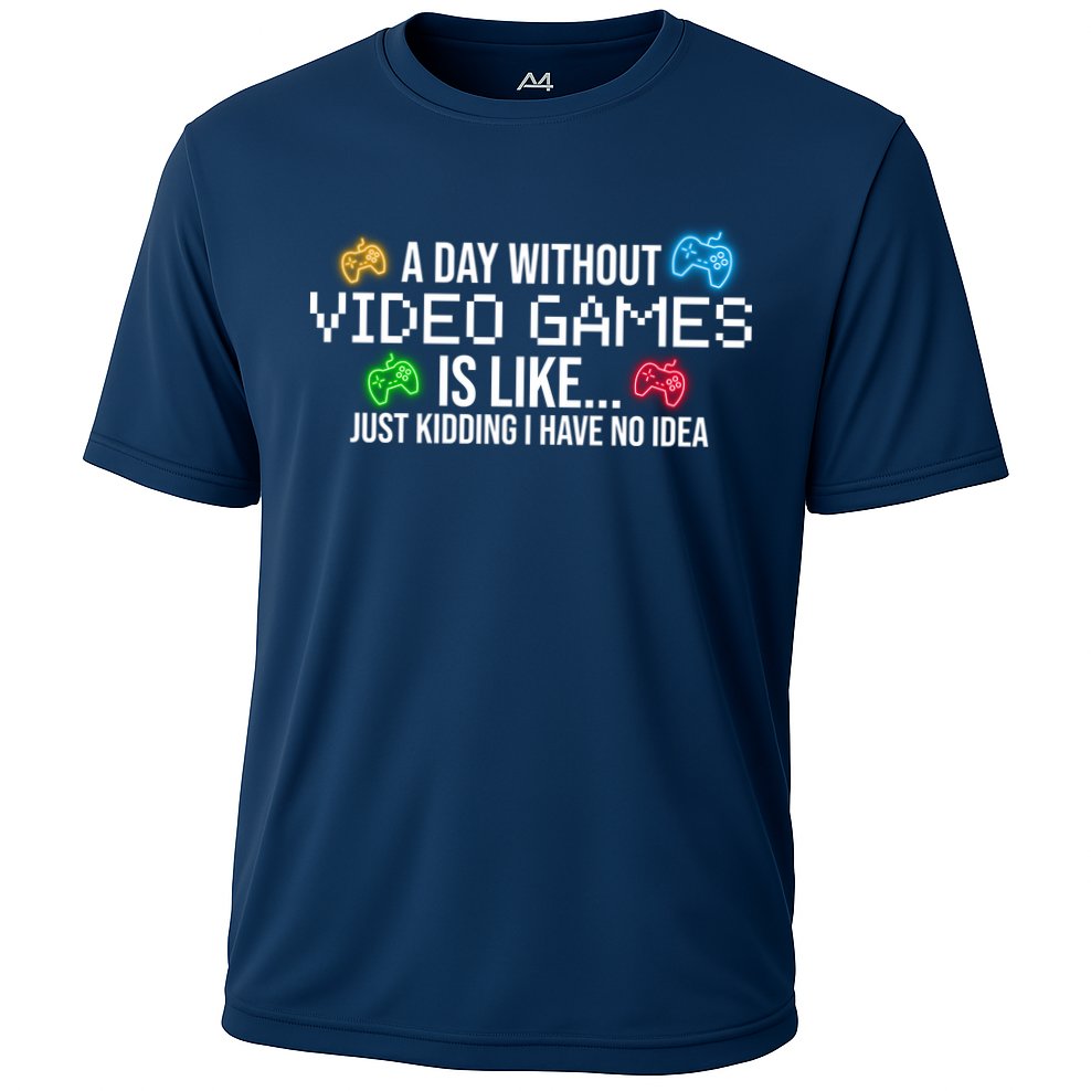 A Day Without Video Games Funny Gamer Performance Shirt