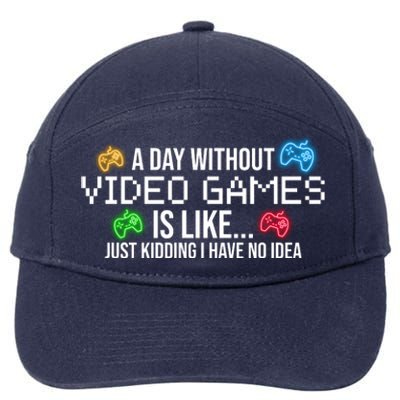 A Day Without Video Games Funny Gamer 7-Panel Snapback Hat