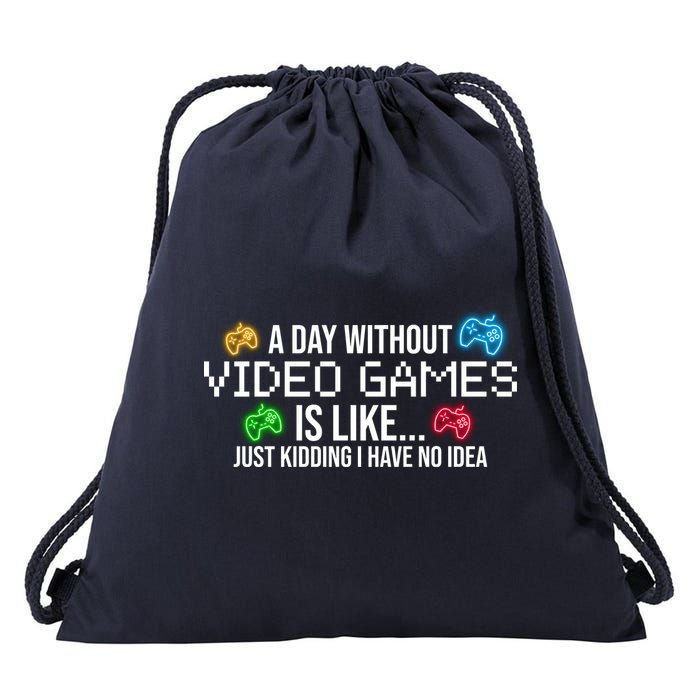 A Day Without Video Games Funny Gamer Drawstring Bag