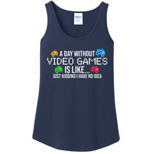 A Day Without Video Games Funny Gamer Ladies Essential Tank