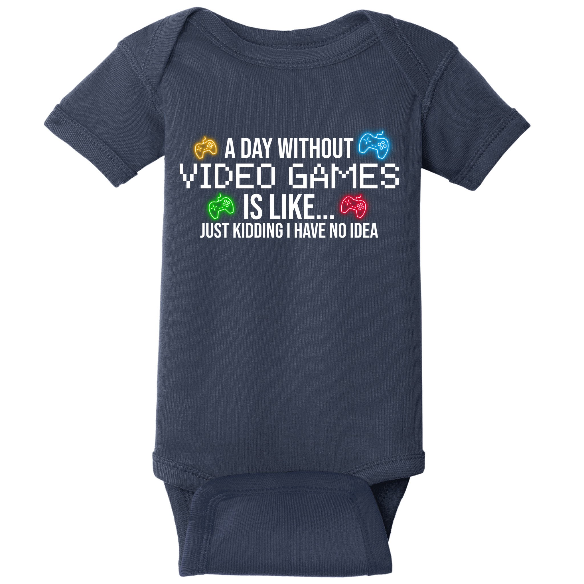 A Day Without Video Games Funny Gamer Baby Bodysuit