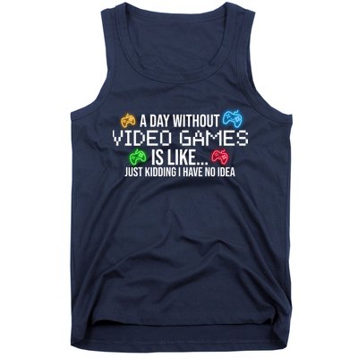 A Day Without Video Games Funny Gamer Tank Top