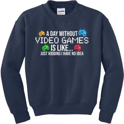 A Day Without Video Games Funny Gamer Kids Sweatshirt