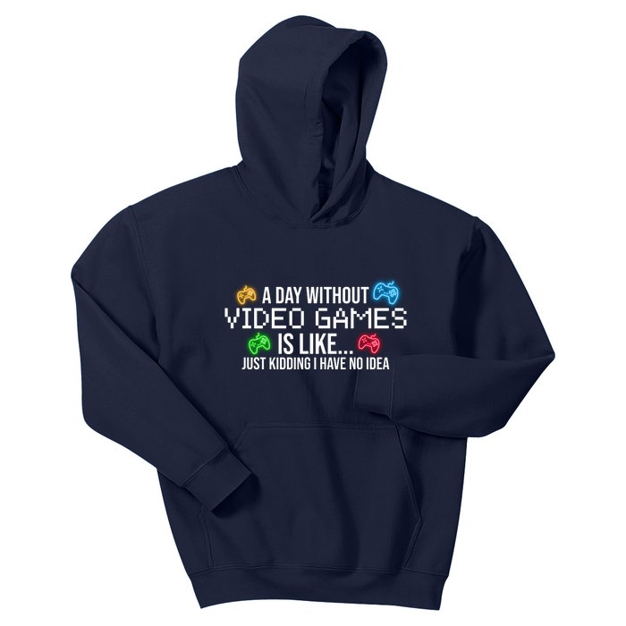 A Day Without Video Games Funny Gamer Kids Hoodie