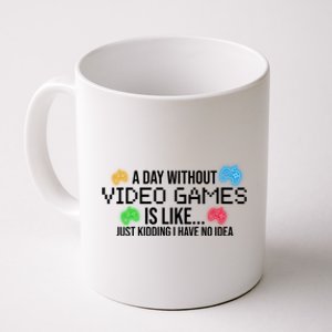 A Day Without Video Games Funny Gamer Coffee Mug