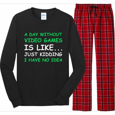 A Day Without Video Games Funny Video Gamer Gift Men Women Long Sleeve Pajama Set