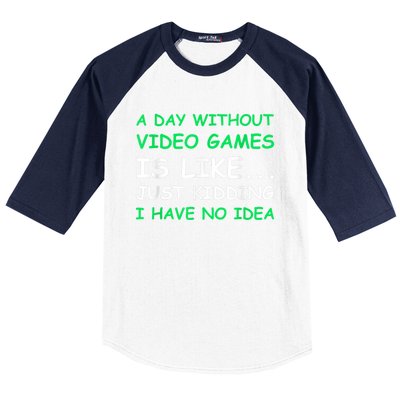 A Day Without Video Games Funny Video Gamer Gift Men Women Baseball Sleeve Shirt