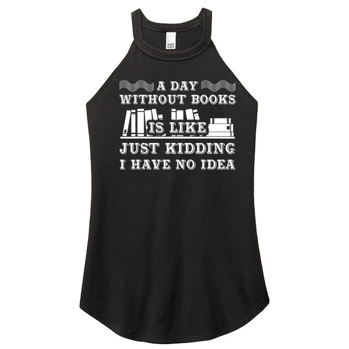 A Day Without Books Funny Book Lovers Quote Design Women’s Perfect Tri Rocker Tank