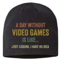 A Day Without Video Games Is Like Funny Gamer Gifts Gaming Sustainable Beanie