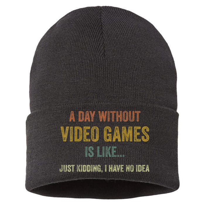 A Day Without Video Games Is Like Funny Gamer Gifts Gaming Sustainable Knit Beanie