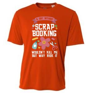 A Day Without Scrapbooking Wouldn't Scrapbooking Gift Cooling Performance Crew T-Shirt