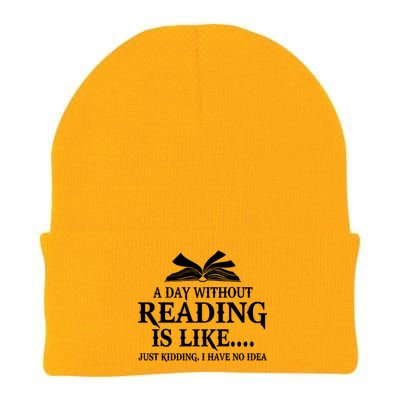 A Day Without Reading Is Like Just Ding I Have No Idea Gift Knit Cap Winter Beanie