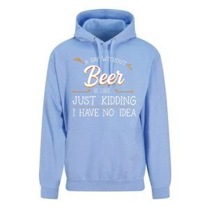 A Day Without Beer Is Like Just Ding I Have No Idea Funny Gift Unisex Surf Hoodie