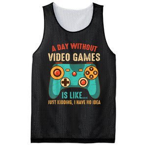 A DAY WITHOUT VIDEO GAMES IS LIKE Funny Gaming Gamer Mesh Reversible Basketball Jersey Tank