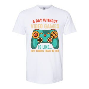 A DAY WITHOUT VIDEO GAMES IS LIKE Funny Gaming Gamer Softstyle CVC T-Shirt