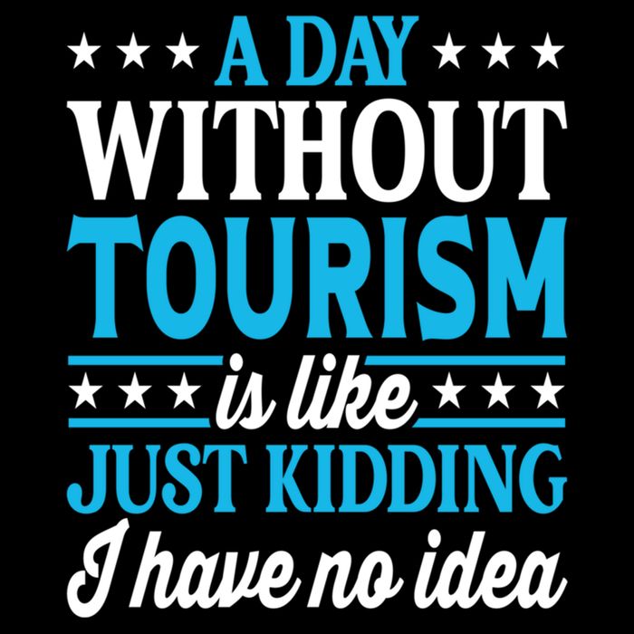 A Day Without Tourism Funny Tourism Funny Gift Drawstring Bag