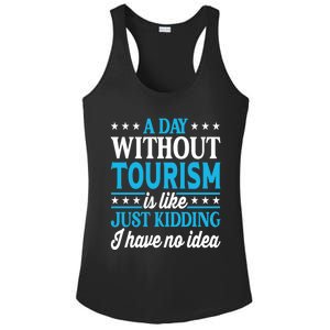 A Day Without Tourism Funny Tourism Funny Gift Ladies PosiCharge Competitor Racerback Tank