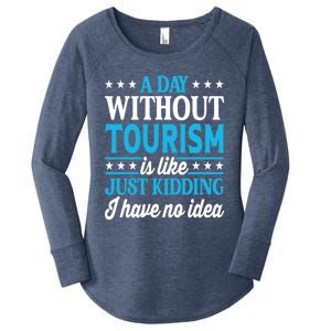 A Day Without Tourism Funny Tourism Funny Gift Women's Perfect Tri Tunic Long Sleeve Shirt