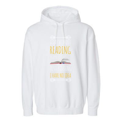 A Day Without Reading Is Like Funny Gift Cute Gift Funny Book Lover Gift Garment-Dyed Fleece Hoodie