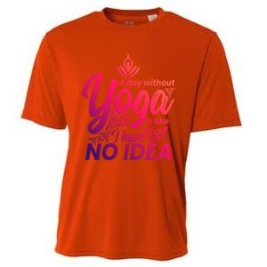 A Day Without Yoga Is Like I Have No Idea Cute Gift Cooling Performance Crew T-Shirt