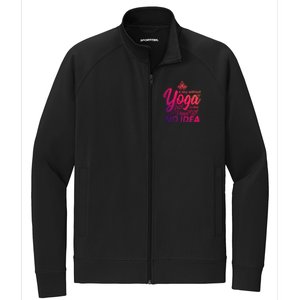 A Day Without Yoga Is Like I Have No Idea Cute Gift Stretch Full-Zip Cadet Jacket