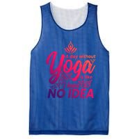 A Day Without Yoga Is Like I Have No Idea Cute Gift Mesh Reversible Basketball Jersey Tank