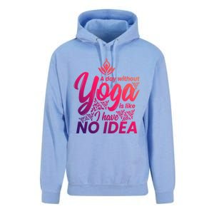 A Day Without Yoga Is Like I Have No Idea Cute Gift Unisex Surf Hoodie