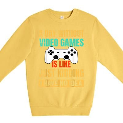 A Day Without Video Games Is Like Funny Gamer Gifts Gaming Premium Crewneck Sweatshirt