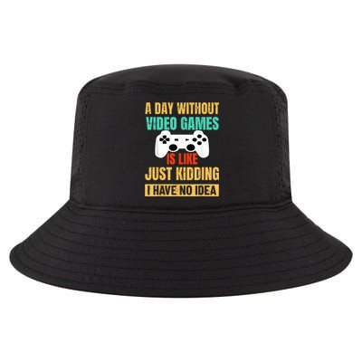 A Day Without Video Games Is Like Funny Gamer Gifts Gaming Cool Comfort Performance Bucket Hat