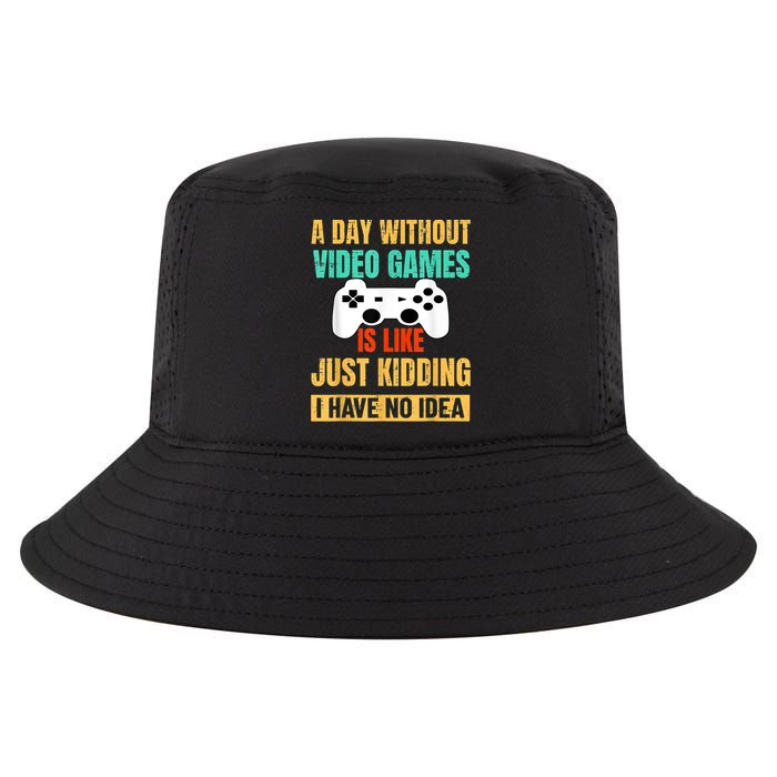 A Day Without Video Games Is Like Funny Gamer Gifts Gaming Cool Comfort Performance Bucket Hat