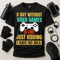 A Day Without Video Games Is Like Funny Gamer Gifts Gaming Cooling Performance Crew T-Shirt