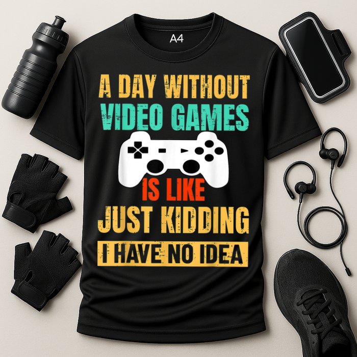 A Day Without Video Games Is Like Funny Gamer Gifts Gaming Cooling Performance Crew T-Shirt