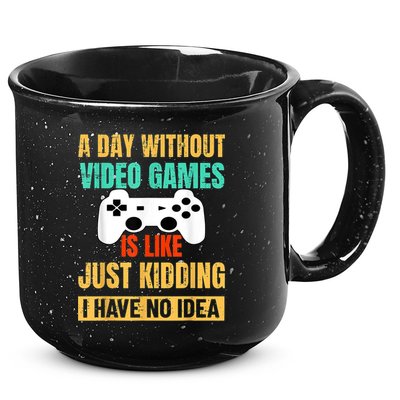 A Day Without Video Games Is Like Funny Gamer Gifts Gaming 15oz Campfire Ceramic Mug