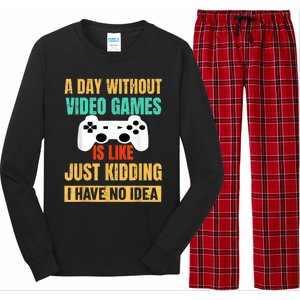 A Day Without Video Games Is Like Funny Gamer Gifts Gaming Long Sleeve Pajama Set