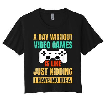 A Day Without Video Games Is Like Funny Gamer Gifts Gaming Crop Top