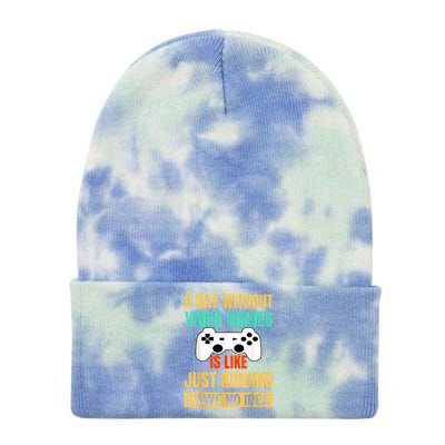 A Day Without Video Games Is Like Funny Gamer Gifts Gaming Tie Dye 12in Knit Beanie