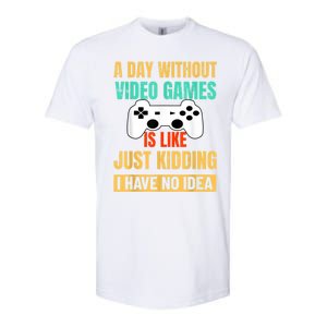 A Day Without Video Games Is Like Funny Gamer Gifts Gaming Softstyle CVC T-Shirt